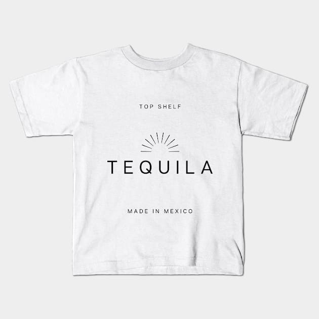 Top Shelf: Tequila Kids T-Shirt by Booze Logic